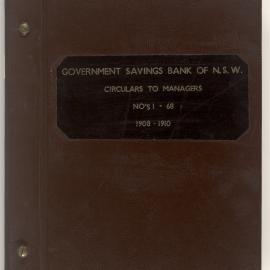 Government Savings Bank of New South Wales - Sydney (Head Office) - Secretary's Department - Circulars - Circulars to Managers No's 1-68 (Indexed) - 1908-1910