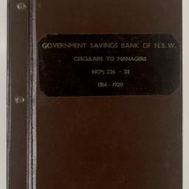Government Savings Bank of New South Wales - Sydney (Head Office) - Secretary's Department - Circulars - Circulars to Managers No's 226-311 (Indexed) - 1916-1920