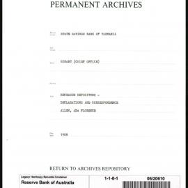 State Savings Bank of Tasmania - Hobart (Chief Office) - Deceased Depositors - Declarations & Correspondence - Allen, Ada Florence - 1908