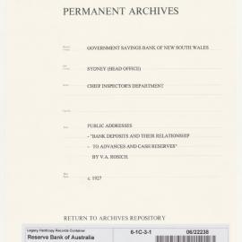 Government Savings Bank of New South Wales - Sydney (Head Office) - Chief Inspector's Department - Public Addresses - "Bank Deposits and their Relationship to Advances and Cash Reserves" by V.A. Rosich - c.1927