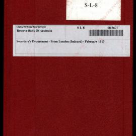 Secretary's Department - London Letters - From London (Indexed) - February 1913