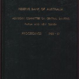 Papua New Guinea - Advisory Committee on Central Banking in Papua New Guinea (ACCENT) - Proceedings 1968 - 1969
