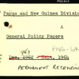 Papua New Guinea - General Policy Papers - 1963 - 1964