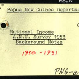 Papua New Guinea - National Income - A.N.U. Survey 1953 - Background Notes