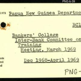 Papua New Guinea - Bankers' College - Inter-Bank Committee on Staff Training - Meeting - March 1969