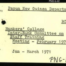 Papua New Guinea - Bankers' College - Inter-Bank Committee on Staff Training - Meeting - February 1971