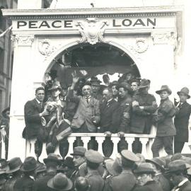 Bank's functions, etc. - Loan Raising World War I - First Peace Loan Campaign Activities in Sydney - Prime Minister Billy Hughes appealing to the masses from the “Temple of Peace” in Moore Street (now Martin Place) - 13 September 1919