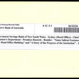 Government Savings Bank of New South Wales - Sydney (Head Office) - Chief Inspector's Department - Premises Records - Booklet - "Some Salient Features of the New Head Office Building" and "A Story of the Progress of the Institution" - 1927