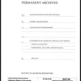 Savings Bank of New South Wales - Sydney (Head Office) - Accountant's Department - Statements of Accounts and Balance Sheets - Annual Accounts - Summaries, Analysis and Estimates - 1904-1914