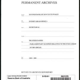 Savings Bank of New South Wales - Sydney (Head Office) - Secretarial - Trustees Papers - Parliamentary question relating to Trustees asked by Mr. Abigail - 1880-1881