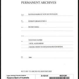 Savings Bank of New South Wales - Sydney (Head Office) - Secretarial - Trustees Papers - Dick, Alexander - Resolutions to expand Bank's business - 1866