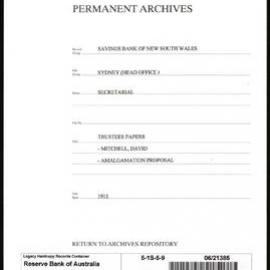 Savings Bank of New South Wales - Sydney (Head Office) - Secretarial - Trustees Papers - Mitchell, David - Amalgamation proposal - 1911