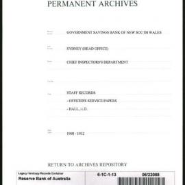 Government Savings Bank of New South Wales - Sydney (Head Office) - Chief Inspector's Department - Staff Records - Officer's Service Papers - Hall, H.D. - 1908 - 1932
