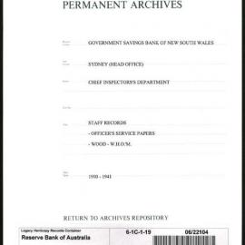 Government Savings Bank of New South Wales - Sydney (Head Office) - Chief Inspector's Department - Staff Records - Officer's Service Papers - O'Malley Wood, W.H. - 1900 - 1941