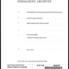 Government Savings Bank of New South Wales - Sydney (Head Office) - Chief Inspector's Department - Staff Records - Fidelity Guarantee Fund - 1915 - 1932