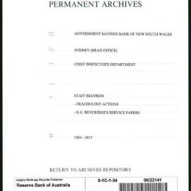 Government Savings Bank of New South Wales - Sydney (Head Office) - Chief Inspector's Department - Staff Records - Fraudulent Actions - K.G. Beveridge's Service Papers - 1904 - 1917