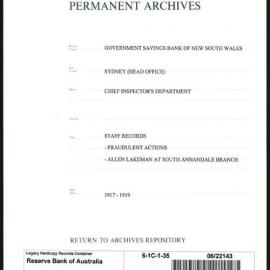 Government Savings Bank of New South Wales - Sydney (Head Office) - Chief Inspector's Department - Staff Records - Fraudulent Actions - Allen Lakeman at South Annandale Branch - 1917 - 1919