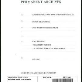 Government Savings Bank of New South Wales - Sydney (Head Office) - Chief Inspector's Department - Staff Records - Fraudulent Actions - J.H. Smith at Newcastle West Branch - 1915 - 1917