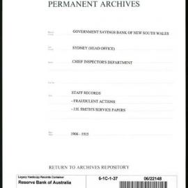 Government Savings Bank of New South Wales - Sydney (Head Office) - Chief Inspector's Department - Staff Records - Fraudulent Actions - J.H. Smith's Service Papers - 1906-1915