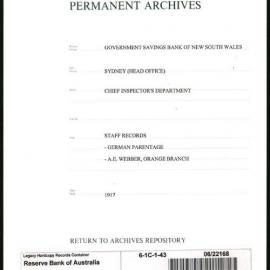 Government Savings Bank of New South Wales - Sydney (Head Office) - Chief Inspector's Department - Staff Records - German Parentage - A.E. Webber, Orange Branch - inquiry into loyalty - 1917