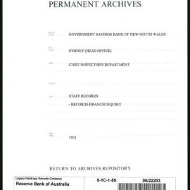 Government Savings Bank of New South Wales - Sydney (Head Office) - Chief Inspector's Department - Staff Records - Records Branch Inquiry - into suppression of official correspondence and general working of branch - 1931