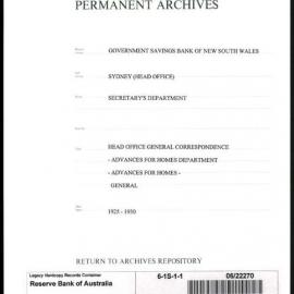 Government Savings Bank of New South Wales - Sydney (Head Office) - Secretary's Department - Head Office General Correspondence - Advances for Homes Department - Advances for Homes - General - 1925-1930