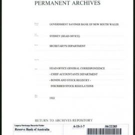 Government Savings Bank of New South Wales - Sydney (Head Office) - Secretary's Department - Head Office General Correspondence - Chief Accountants Department - Bonds and Stock Registry - Inscribed Stock Regulations - 1922