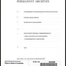 Government Savings Bank of New South Wales - Sydney (Head Office) - Secretary's Department - Head Office General Correspondence - Chief Accountants Department - Cash Reserves at Branches - 1929