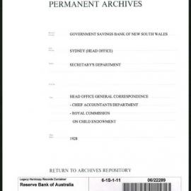 Government Savings Bank of New South Wales - Sydney (Head Office) - Secretary's Department - Head Office General Correspondence - Chief Accountants Department - Royal Commission on Child Endowment - 1928