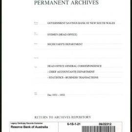 Government Savings Bank of New South Wales - Sydney (Head Office) - Secretary's Department - Head Office General Correspondence - Chief Accountants Department - Statistics - Business Transactions - Dec. 1931-1932