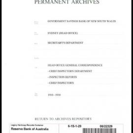 Government Savings Bank of New South Wales - Sydney (Head Office) - Secretary's Department - Head Office General Correspondence - Chief Inspector's Department - Inspection Reports - Chief Inspector's - 1910-1930