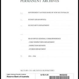 Government Savings Bank of New South Wales - Sydney (Head Office) - Secretary's Department - Head Office General Correspondence - Chief Inspector's Department - Inspection Reports - Stores Department - 1911-1916