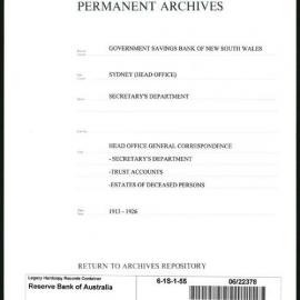 Government Savings Bank of New South Wales - Sydney (Head Office) - Secretary's Department - Head Office General Correspondence - Secretary's Department - Trust Accounts - Estates of Deceased Persons - 1913 - 1926