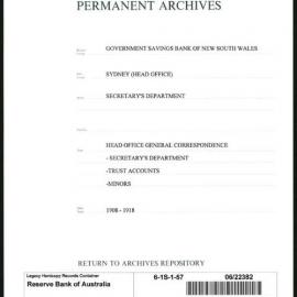 Government Savings Bank of New South Wales - Sydney (Head Office) - Secretary's Department - Head Office General Correspondence - Secretary's Department - Trust Accounts - Minors - 1908 - 1918