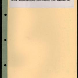 Secretary's Department - London Letters - From London (Indexed) - June - September 1927