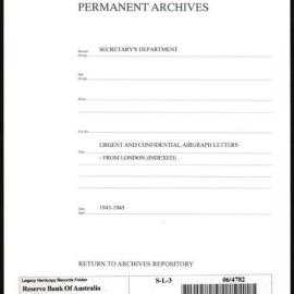 Secretary's Department - Urgent and Confidential Airgraph Letters - From London (Indexed)