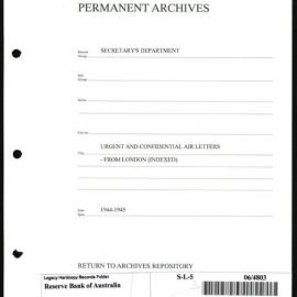 Secretary's Department - Urgent and Confidential Air Letters - From London (Indexed)