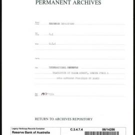 Research Department - Balance of Payments - International Reserves - Statistics of Trade Moneys, London Funds and Gold Reserves furnished by Banks - 1913 - 1934