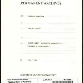 Research Department - Banking Section - Credit Policy - Qualitative - Advance Policy - Memoranda and Correspondence - 1944 - 1949