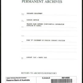 Research Department - Banking Section - Trading Bank Returns - (Confidential Information Supplied by Banks) - Form F Statement of Foreign Currency Position - January - March 1946