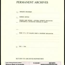Research Department - Banking Section - Trading Bank Returns - (Confidential information supplied by the Banks) - Forms A and B - Balance Sheet and Statutory Declaration - 1942 - 1944