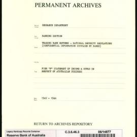 Research Department - Banking Section - Trading Bank Returns - (Confidential information supplied by the Banks) - Forms F - Statement of Income and Outgo in Respect of Australian Business - 1942 - 1944
