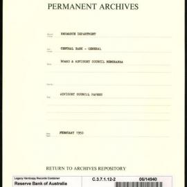 Research Department - Central Bank - General - Board & Advisory Council Memoranda - Advisory Council Papers - File 2 - February 1950