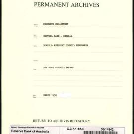 Research Department - Central Bank - General - Board & Advisory Council Memoranda - Advisory Council Papers - File 3 - March 1950