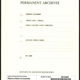 Research Department - Central Bank - General - Board & Advisory Council Memoranda - Advisory Council Papers - File 1 - May 1950