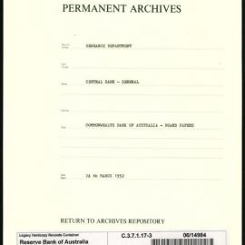 Research Department - Central Bank - General - Board & Advisory Council Memoranda- Commonwealth Bank of Australia - Board Papers - File 3 - 26 March 1952