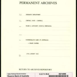 Research Department - Central Bank - General - Board & Advisory Council Memoranda - Commonwealth Bank of Australia - Board Papers - File 2 - 27 August 1952