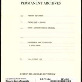 Research Department - Central Bank - General - Board & Advisory Council Memoranda - Commonwealth Bank of Australia - Board Papers - File 4 - 29 October 1952