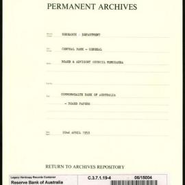 Research Department - Central Bank - General - Board & Advisory Council Memoranda - Commonwealth Bank of Australia - Board Papers - File 4 - 22 April 1953