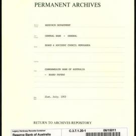 Research Department - Central Bank - General - Board & Advisory Council Memoranda - Commonwealth Bank of Australia - Board Papers - File 1 - 21 July 1953